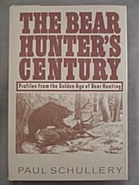 Bear Hunters Century (Hardcover)