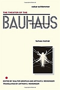 The Theater of the Bauhaus (Paperback)