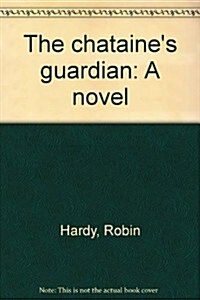 The Chataines Guardian (Paperback)