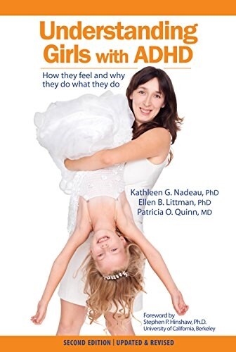 Understanding Girls with ADHD: How They Feel and Why They Do What They Do (Paperback, 2)