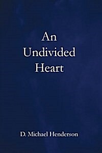 An Undivided Heart (Paperback)