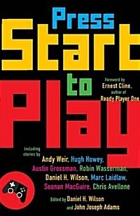 Press Start to Play: Stories (Paperback)