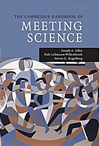 The Cambridge Handbook of Meeting Science (Hardcover)