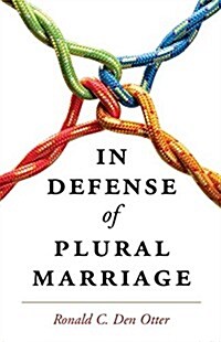 In Defense of Plural Marriage (Hardcover)