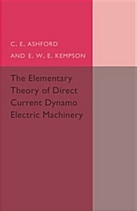 The Elementary Theory of Direct Current Dynamo Electric Machinery (Paperback)