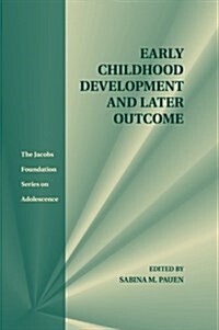 Early Childhood Development and Later Outcome (Paperback)