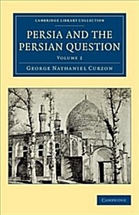 Persia and the Persian Question (Paperback)