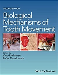 Biological Mechanisms of Tooth Movement (Hardcover, 2, Revised)