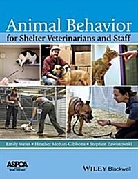 Animal Behavior for Shelter Veterinarians and Staff (Paperback)