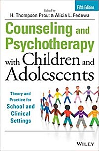 Counseling and Psychotherapy with Children and Adolescents: Theory and Practice for School and Clinical Settings (Hardcover, 5, Revised)