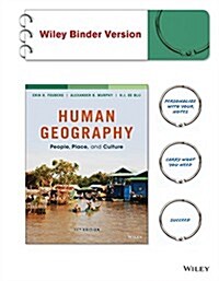 Human Geography: People, Place, and Culture, Eleventh Edition Loose-Leaf Print Companion Tech Update (Loose Leaf, 11, Binder Ready Ve)
