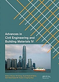 Advances in Civil Engineering and Building Materials IV : Selected Papers from the 2014 4th International Conference on Civil Engineering and Building (Hardcover)