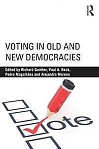Voting in Old and New Democracies (Paperback)