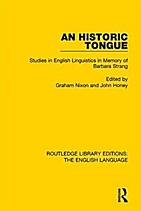 An Historic Tongue : Studies in English Linguistics in Memory of Barbara Strang (Hardcover)