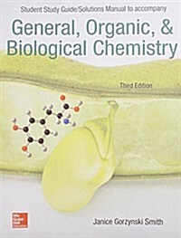 Student Study Guide/Solutions Manual to Accompany General, Organic & Biological Chemistry (Paperback, 3)