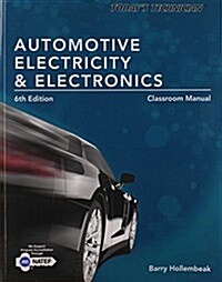 Todays Technician: Automotive Electricity and Electronics Classroom Manual (Paperback, 6)