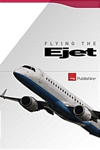 Flying the Ejet (Paperback)