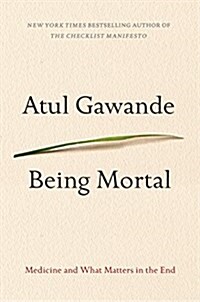 Being Mortal: Medicine and What Matters in the End (Hardcover, Large Print Edition)