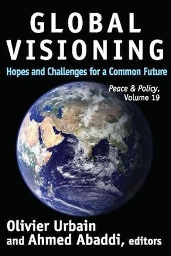 Global Visioning: Hopes and Challenges for a Common Future (Paperback)