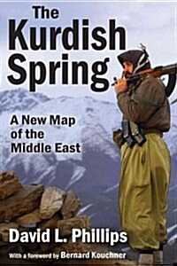 The Kurdish Spring: A New Map of the Middle East (Hardcover)