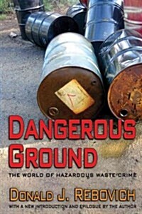 Dangerous Ground: The World of Hazardous Waste Crime (Paperback, 2)