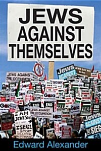 Jews Against Themselves (Hardcover)