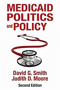 Medicaid Politics and Policy (Hardcover, 2)