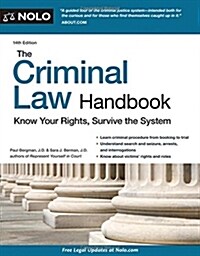 The Criminal Law Handbook: Know Your Rights, Survive the System (Paperback, 14)