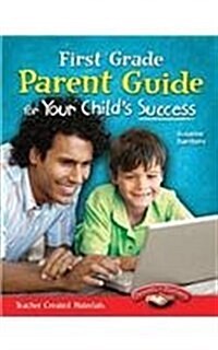 First Grade Parent Guide for Your Childs Success (Paperback)