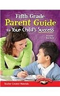 Fifth Grade Parent Guide for Your Childs Success (Paperback)