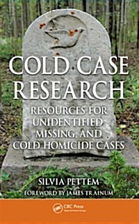 Cold Case Research Resources for Unidentified, Missing, and Cold Homicide Cases (Hardcover)