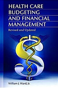 Health Care Budgeting and Financial Management (Hardcover, 2, Revised)