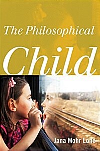 The Philosophical Child (Paperback)