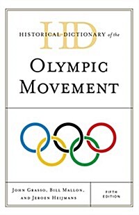 Historical Dictionary of the Olympic Movement (Hardcover, 5)