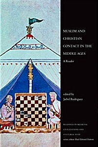Muslim and Christian Contact in the Middle Ages: A Reader (Hardcover)