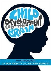 Child development and the brain : an introduction