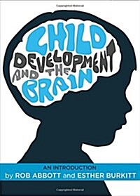 Child development and the brain : An introduction (Paperback)