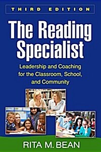The Reading Specialist: Leadership and Coaching for the Classroom, School, and Community (Paperback, 3)