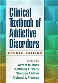 Clinical Textbook of Addictive Disorders (Paperback, 4)