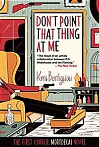 Dont Point That Thing at Me: 2015 Edition (Paperback)