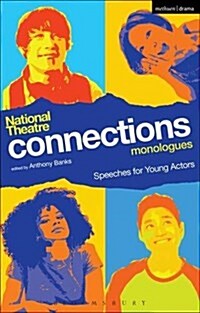 National Theatre Connections Monologues : Speeches for Young Actors (Paperback)