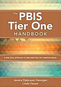 The Pbis Tier One Handbook: A Practical Approach to Implementing the Champion Model (Paperback)