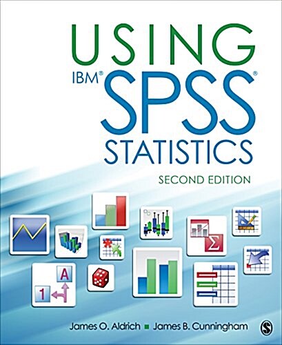 Using IBM(R) SPSS(R) Statistics: An Interactive Hands-On Approach (Paperback)