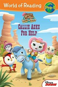 Sheriff Callie's Wild West Callie Asks for Help: Level Pre-1 (Paperback)