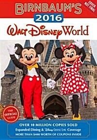 Birnbaums Walt Disney World: The Official Guide (Paperback, 2016)