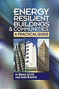 Energy Resilient Buildings and Communities: A Practical Guide (Hardcover)