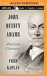 John Quincy Adams: American Visionary (MP3 CD)