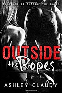 Outside the Ropes (Paperback)