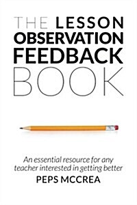 The Lesson Observation Feedback Book (Paperback)