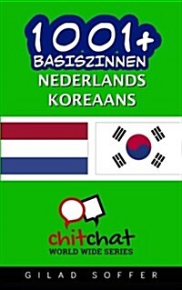 1001+ Basiszinnen Nederlands - Koreaans (Paperback)